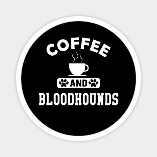 Bloodhound dog - coffee and bloodhound Magnet